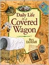 Title: Daily Life in a Covered Wagon, Author: Paul Erickson