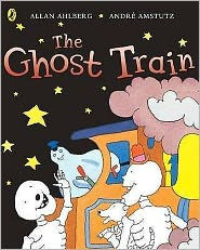 Title: Funnybones Ghost Train, Author: Allan Ahlberg