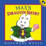 Title: Max's Dragon Shirt, Author: Rosemary Wells