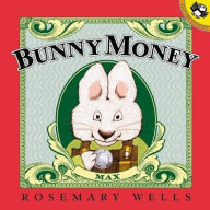 Title: Bunny Money (Max and Ruby Series), Author: Rosemary Wells