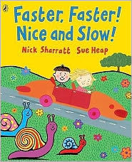 Title: Faster Faster Nice And Slow, Author: Nick Sharratt