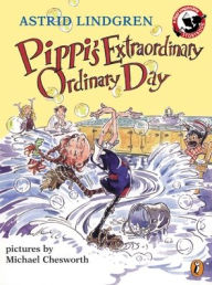 Title: Pippi's Extraordinary Ordinary Day, Author: Astrid Lindgren