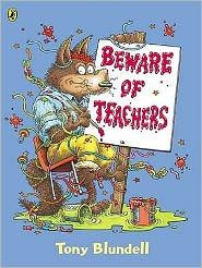 Title: Beware of Teachers, Author: Tony Blundell