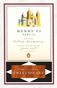 Title: Henry VI, Part 2 (Pelican Shakespeare Series), Author: William Shakespeare