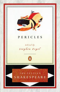 Pericles (Pelican Shakespeare Series)