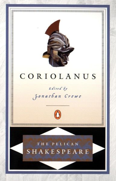 Coriolanus (Pelican Shakespeare Series)