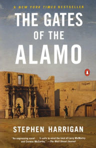 Title: The Gates of the Alamo, Author: Stephen Harrigan