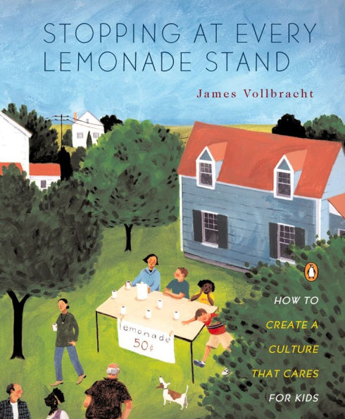 Stopping at Every Lemonade Stand: How to Create a Culture That Cares for Kids