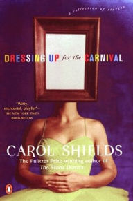 Title: Dressing Up for the Carnival, Author: Carol Diggory Shields