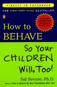 How To Behave So Your Children Will Too