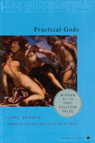 Title: Practical Gods, Author: Carl Dennis