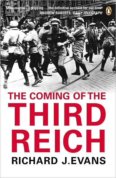 Coming of the Third Reich by Richard J. Evans, Paperback | Barnes & Noble®