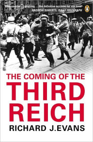 Title: Coming of the Third Reich, Author: Richard J. Evans