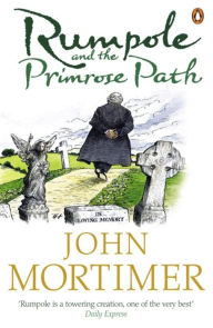 Title: Rumpole and the Primrose Path, Author: John Mortimer