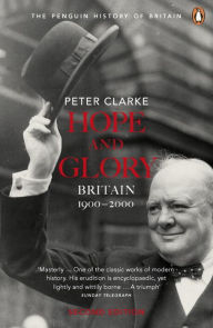Title: Hope and Glory: Britain 1900-2000, Author: Peter Clarke