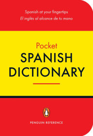 Title: The Penguin Pocket Spanish Dictionary: Spanish at Your Fingertips, Author: Josephine Riquelme-Beneyto
