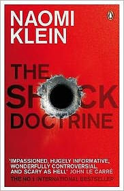 Title: The Shock Doctrine: The Rise of Disaster Capitalism, Author: Naomi  Klein