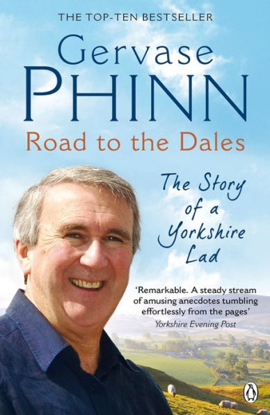 Road to The Dales: Story of a Yorkshire Lad