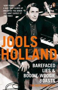 Title: Barefaced Lies And Boogie Woogie Boasts, Author: Jools Holland