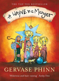 Title: A Wayne in a Manger, Author: Gervase Phinn