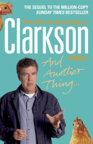 Title: And Another Thing: The World According to Clarkson, Author: Jeremy Clarkson