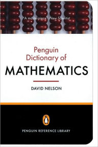 Title: The Penguin Dictionary of Mathematics: Fourth Edition, Author: David Nelson