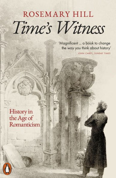 Time's Witness: History the Age of Romanticism