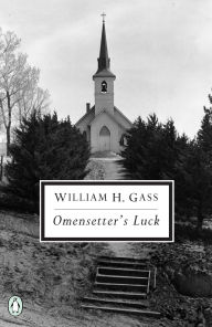 Title: Omensetter's Luck, Author: William H. Gass