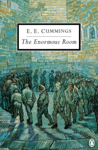 Title: The Enormous Room, Author: E. E. Cummings