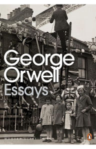 Title: Modern Classics Penguin Essays Of George Orwell, Author: George Orwell