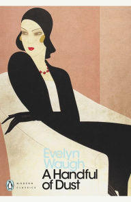 Title: A Handful of Dust, Author: Evelyn Waugh