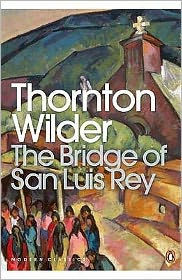 Title: Bridge of San Luis Rey, Author: Thornton Wilder