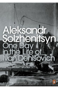 Title: Modern Classics One Day in the Life of Ivan Denisovich, Author: Aleksandr Solzhenitsyn