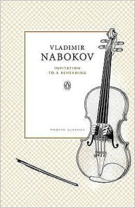 Title: Invitation to a Beheading, Author: Vladimir Nabokov