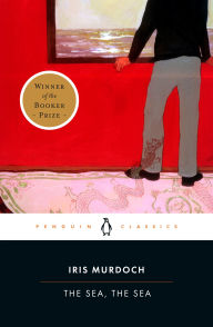 Title: The Sea, the Sea: Booker Prize Winner, Author: Iris Murdoch