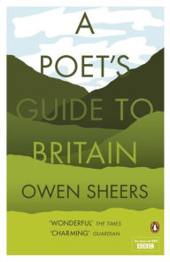 Title: Penguin Classics A Poet's Guide To Britain, Author: Owen Sheers