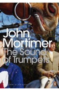 Title: Modern Classics The Sound Of Trumpets, Author: John Mortimer