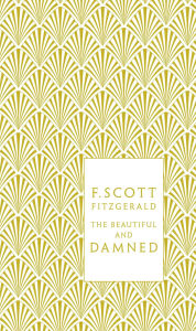 Title: The Beautiful and Damned, Author: F. Scott Fitzgerald