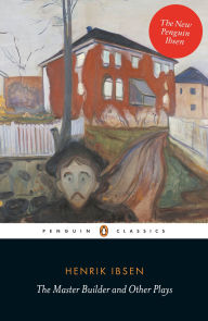 Title: The Master Builder and Other Plays, Author: Henrik Ibsen