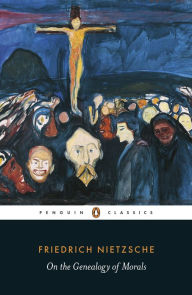Title: On the Genealogy of Morals, Author: Friedrich Nietzsche
