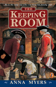 Title: The Keeping Room, Author: Anna Myers