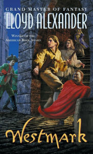 Title: Westmark (Westmark Trilogy Series #1), Author: Lloyd Alexander