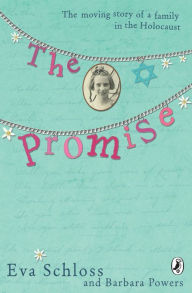 Title: The Promise: The Moving Story of a Family in the Holocaust, Author: Eva Schloss