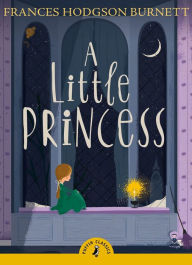 Title: A Little Princess, Author: Frances Hodgson Burnett