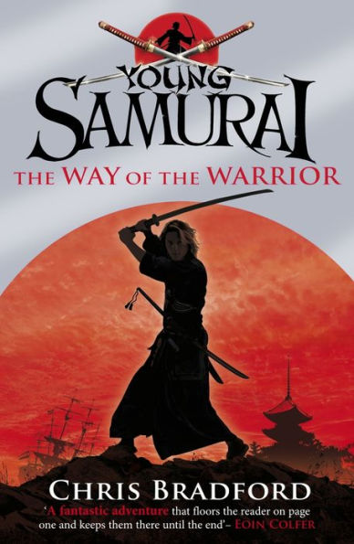 The Way of the Warrior (Young Samurai Series #1)