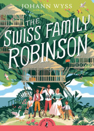 The Swiss Family Robinson (Abridged edition): Abridged Edition