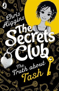 Title: Secrets Club: The Truth about Tash, Author: Chris Higgins