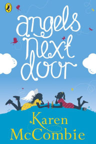 Title: Angels Next Door: (Angels Next Door Book 1), Author: Karen McCombie