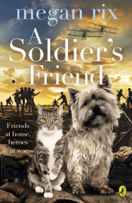 Title: A Soldier's Friend, Author: Megan Rix