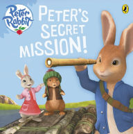 Title: Peter Rabbit Animation: Peter's Secret Mission, Author: Beatrix Potter